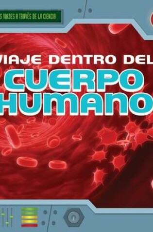 Cover of Viaje Dentro del Cuerpo Humano (a Trip Through the Human Body)