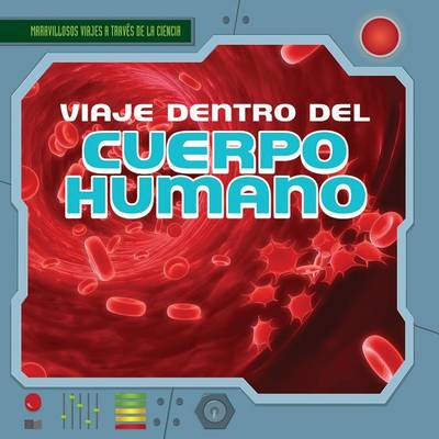 Book cover for Viaje Dentro del Cuerpo Humano (a Trip Through the Human Body)