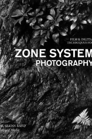 Cover of Film & Digital Techniques For Zone System Photography