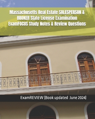 Book cover for Massachusetts Real Estate SALESPERSON & BROKER State License Examination ExamFOCUS Study Notes & Review Questions