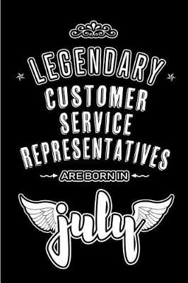 Book cover for Legendary Customer Service Representatives are born in July