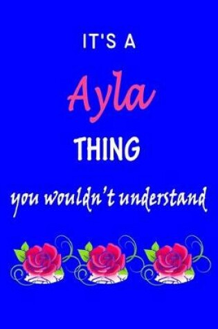 Cover of It's A Ayla Thing You Wouldn't Understand