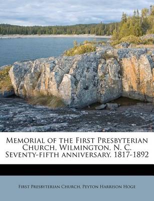 Book cover for Memorial of the First Presbyterian Church, Wilmington, N. C. Seventy-Fifth Anniversary. 1817-1892