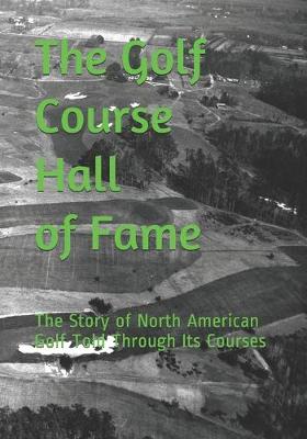 Cover of The Golf Course Hall of Fame