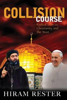 Book cover for Collision Course Radical Islam vs Christianity and the West