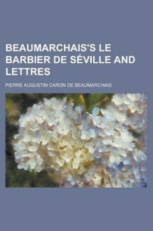 Cover of Beaumarchais's Le Barbier de Seville and Lettres