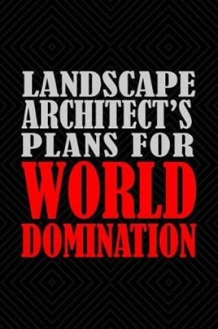 Cover of Landscape Architect's Plans For World Domination