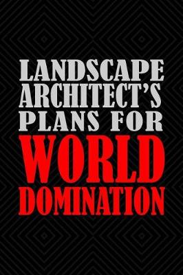 Book cover for Landscape Architect's Plans For World Domination