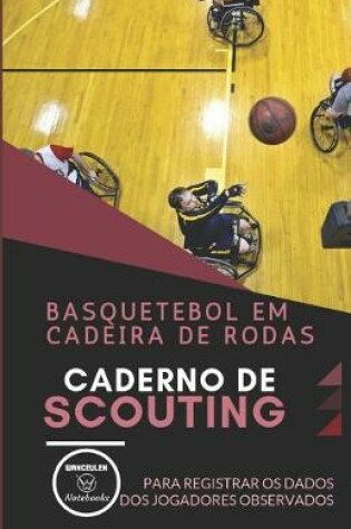 Cover of Basquetebol Em Cadeira de Rodas. Caderno de Scouting