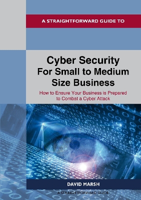 Book cover for A Straightforward Guide to Cyber Security For Small to Medium Size Business