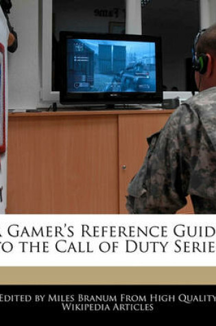 Cover of A Gamer's Reference Guide to the Call of Duty Series