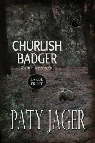 Cover of Churlish Badger Large Print