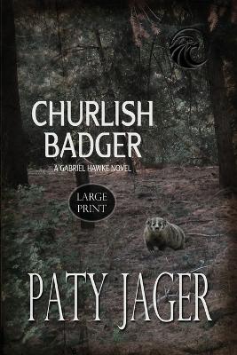Book cover for Churlish Badger Large Print