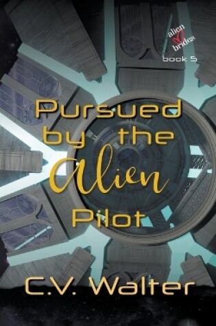 Cover of Pursued by the Alien Pilot