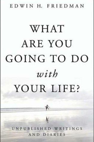 Cover of What Are You Going to Do with Your Life?