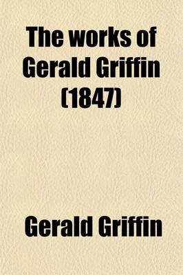 Book cover for The Works of Gerald Griffin (Volume 2)