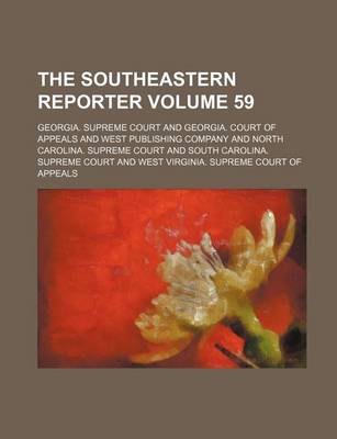 Book cover for The Southeastern Reporter Volume 59