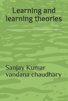 Book cover for Learning and learning theories