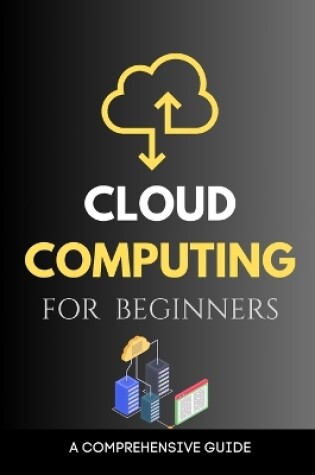 Cover of Cloud Computing for Beginners