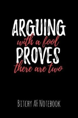 Cover of Arguing with a Fool Proves There Are Two
