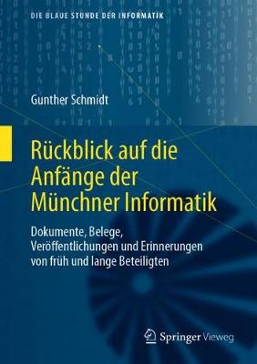 Book cover for Rückblick auf die Anfänge der Münchner Informatik