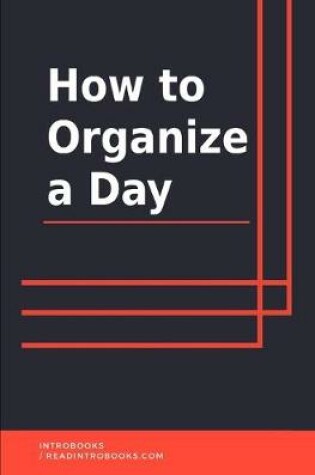 Cover of How to Organize a Day