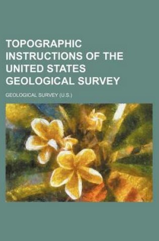 Cover of Topographic Instructions of the United States Geological Survey