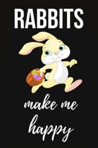 Cover of Rabbits Make Me Happy