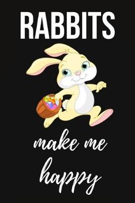 Book cover for Rabbits Make Me Happy