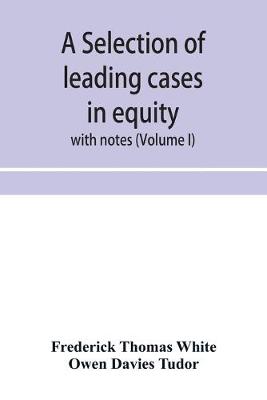 Book cover for A selection of leading cases in equity