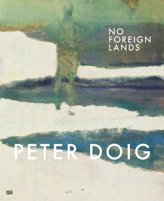 Book cover for Peter Doig: No Foreign Lands