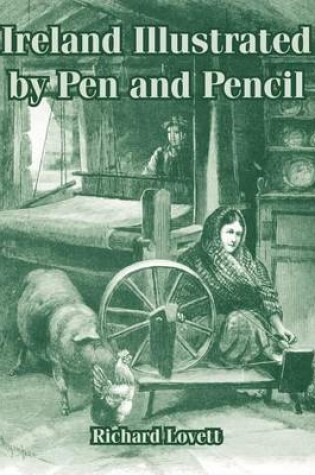 Cover of Ireland Illustrated by Pen and Pencil