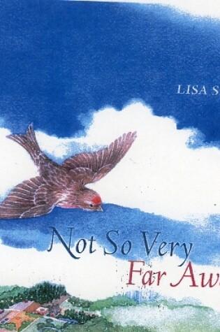 Cover of Not So Very Far Away