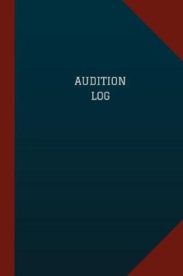 Book cover for Audition Log (Logbook, Journal - 124 pages, 6" x 9")