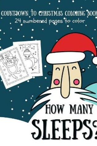 Cover of How Many Sleeps? Countdown To Christmas Coloring Book
