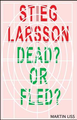 Cover of Sieg Larsson, Dead? or Fled?