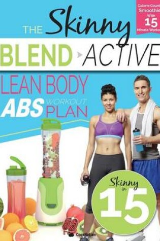 Cover of The Skinny Blend Active Lean Body ABS Workout Plan