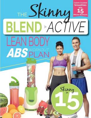 Book cover for The Skinny Blend Active Lean Body ABS Workout Plan