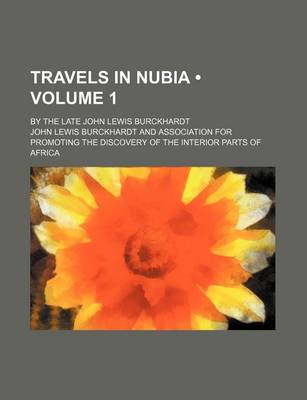 Book cover for Travels in Nubia (Volume 1); By the Late John Lewis Burckhardt