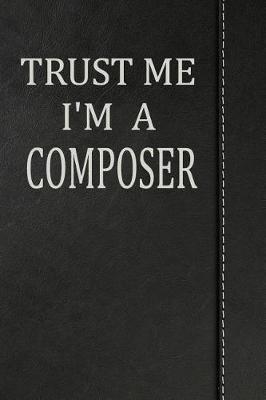 Book cover for Trust Me I'm a Composer