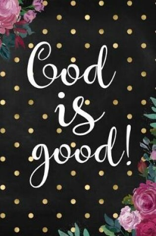 Cover of God is Good!