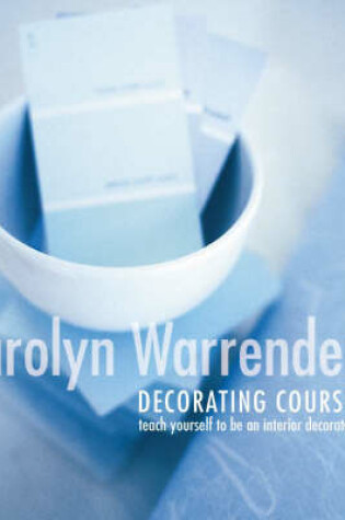 Cover of Carolyn Warrender's Decorating Course