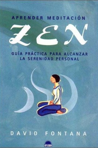 Cover of Aprender Meditacion Zen - Guia Practica Para Alcanzar La Serenidad Personal