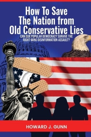 Cover of How To Save The Nation from Old Conservative Lies!