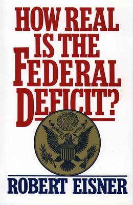 Book cover for How Real is the Federal Deficit?