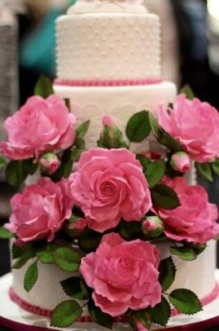 Cover of Wedding Cake with Pink Roses Journal