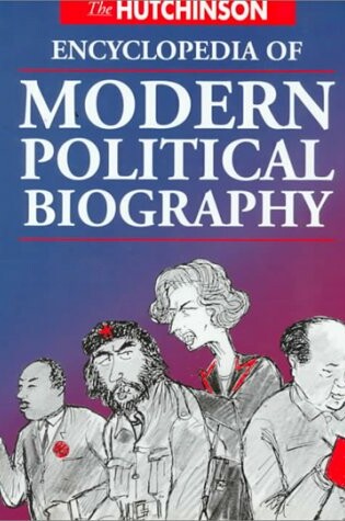 Cover of The Hutchinson Encyclopedia Of Modern Political Biography