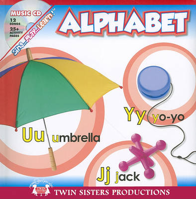 Sing... Play... Learn! Alphabet by 