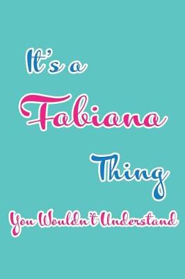 Book cover for It's a Fabiana Thing You Wouldn't Understand