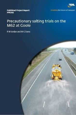 Cover of Precautionary salting trials on the M62 at Goole